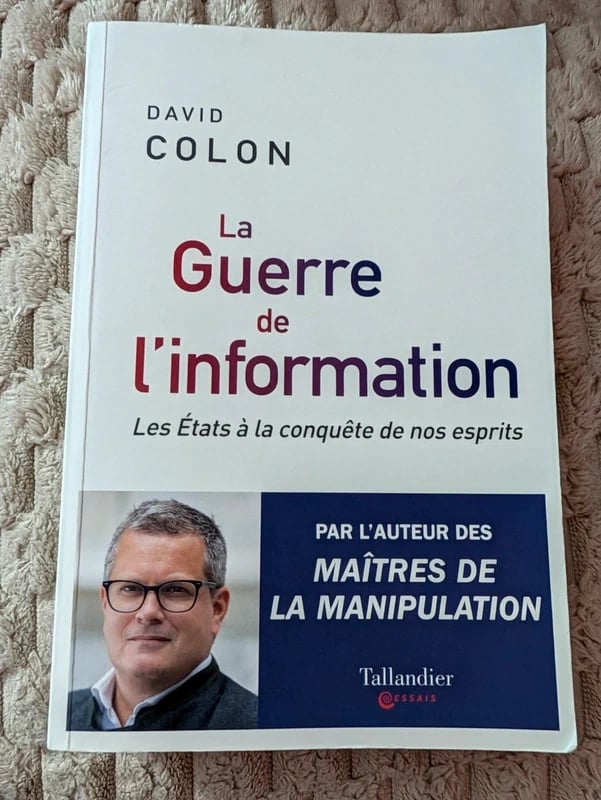 livre La guerre de l'information: Les États à la conquête de nos esprits - David Colon