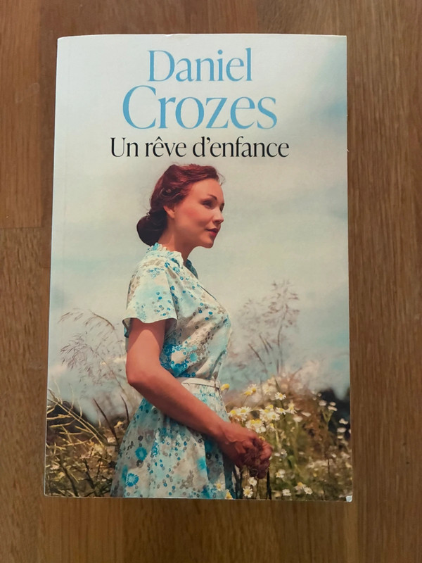 Daniel Crozes – Un rêve d’enfance – Roman du terroir