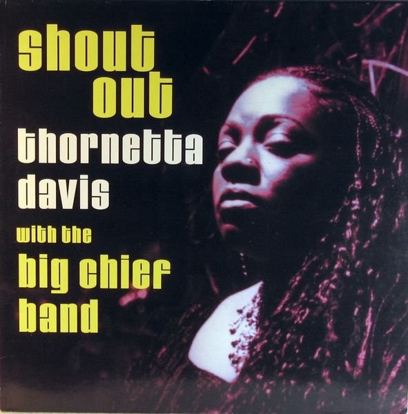 Thornetta Davis With The Big Chief - Shout Out (12") (Near Mint (NM or M-)) - 37