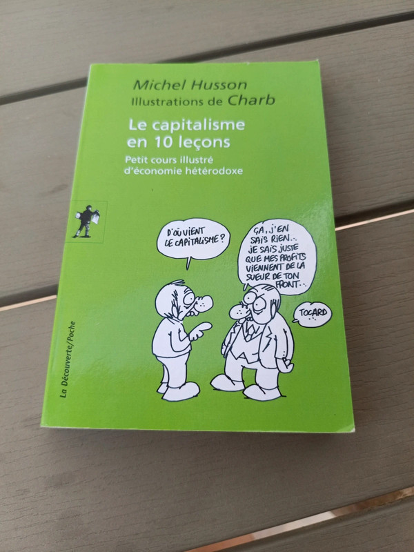Le capitalisme en 10 leçons - Petit cours illustré d'économie hétérodoxe