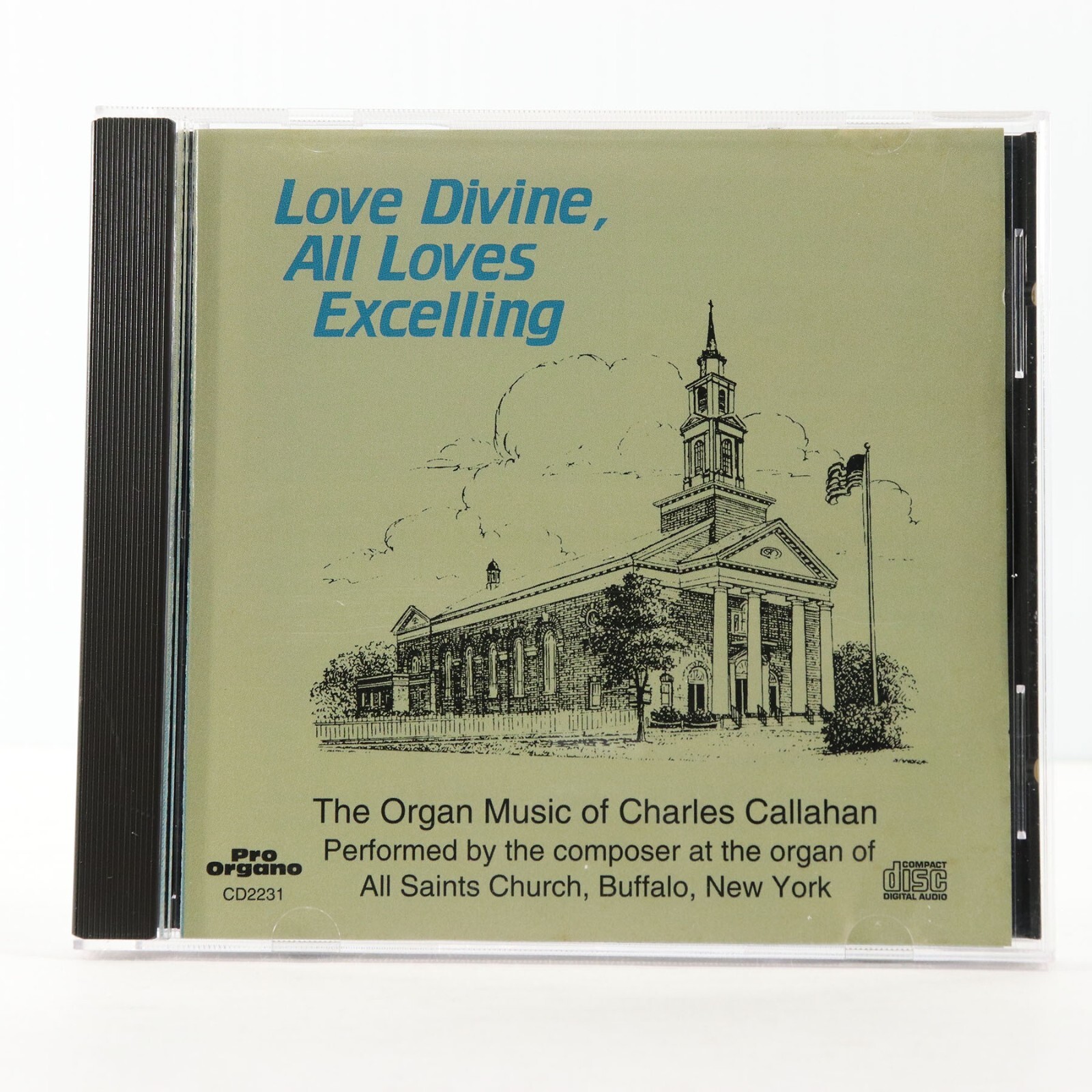 Love Divine All Loves Excelling, The Organ Music of Charles Callahan (CD, 1993)