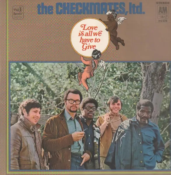 LP The Checkmates Ltd. Love Is All We Have To Give NEAR MINT A&M Records