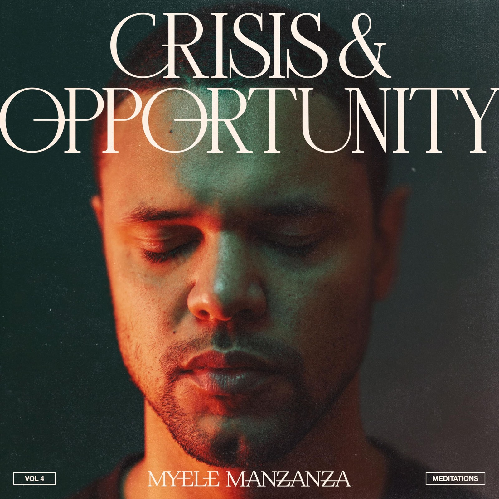 Myele Manzanza Crisis & Opportunity (Vol. 4) Meditations LP Vinile NEW