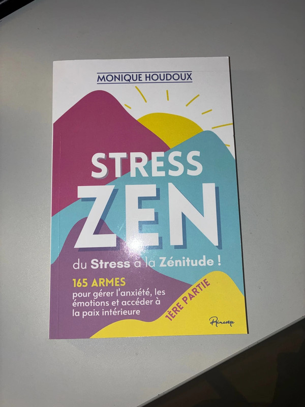 Stress Zen du Stress à la Zénitude – Monique Houdoux | Primevère Éditions | FR Livre