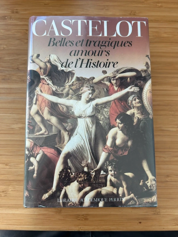 French Book, Belles et tragiques amours de l'Histoire