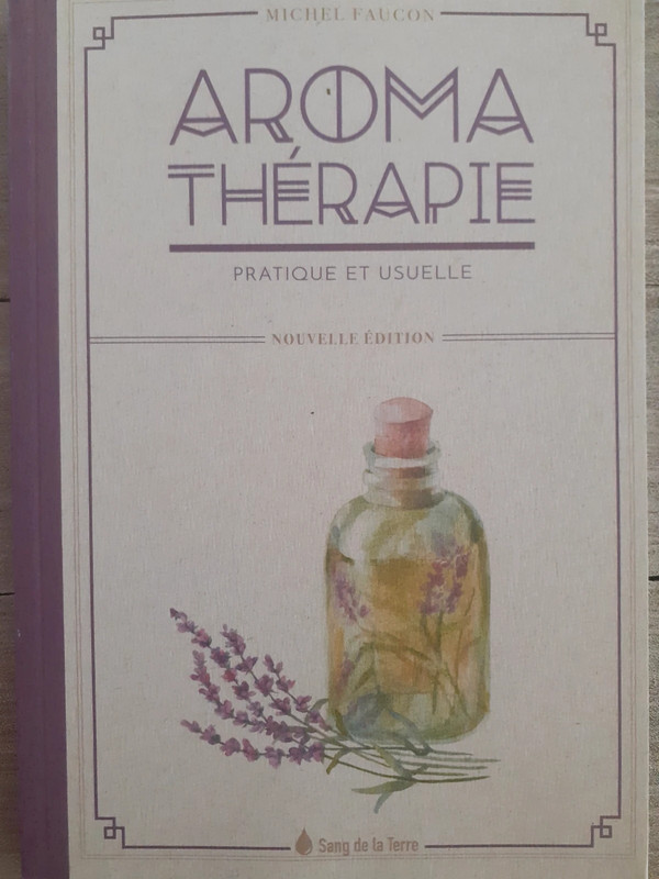 Aromathérapie pratique et usuelle
