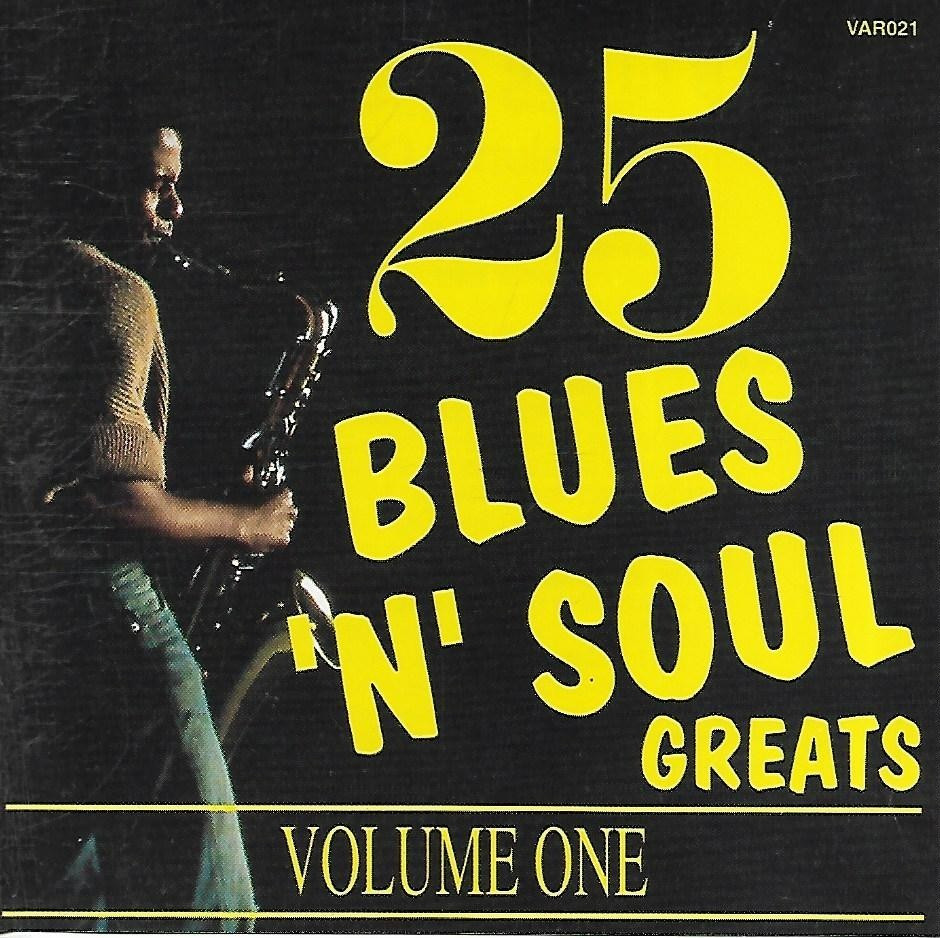 25 Blues and Soul Greats Volume 1 - Various Artists (No Date CD Album)