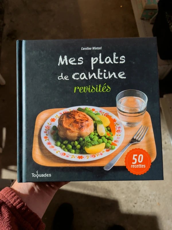 Mes plats de cantine revisités - Caroline Wietzel