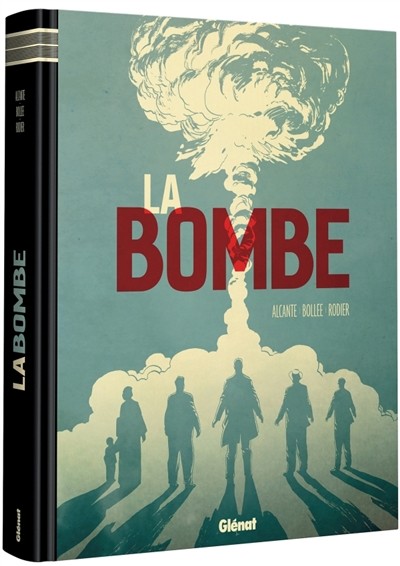 GLENAT La Bombe  (French) by Alcante, L.F.Bollée 2020
