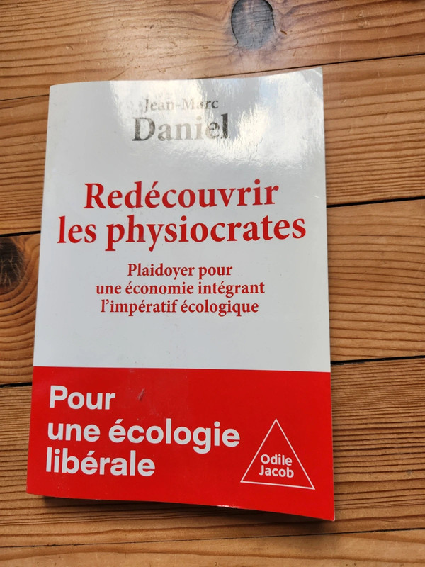 Redecouvrez les physiocrates - Jean-marc DANIEL