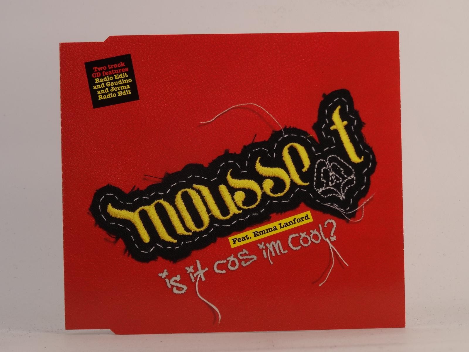 MOUSSE T IS IT COS I'M COOL (J44) 2 Track CD Single including Picture Sleeve 