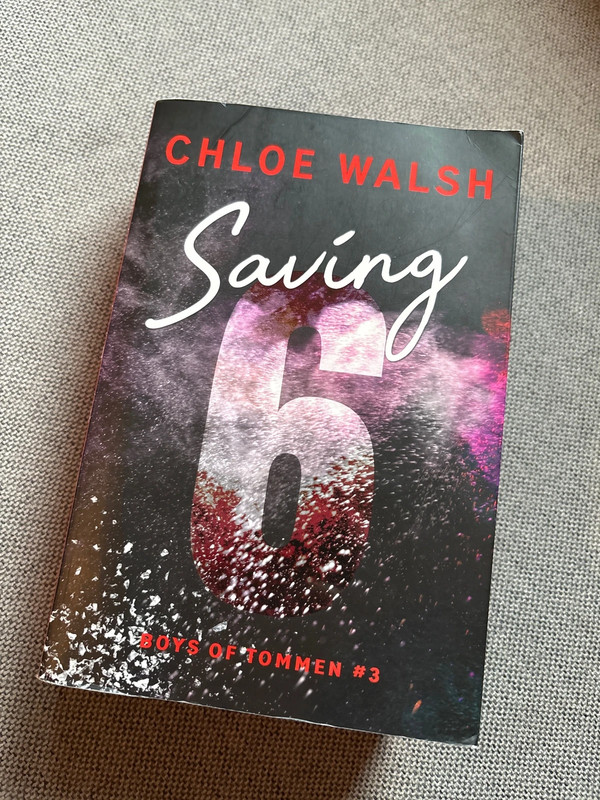 Saving 6 , Boys of Tommen #3 , Chloe Walsh