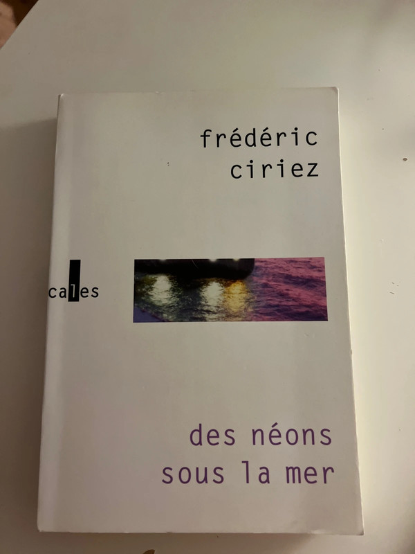 Frédéric Ciriez : Des néons sous la mer.