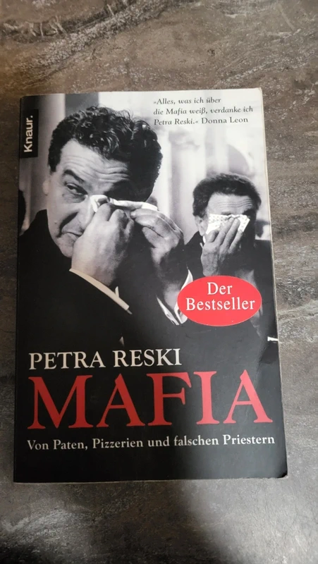 Mafia - von Paten, Pizzarien und falschen Priestern - von Petra Reski