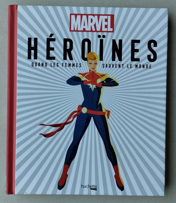 Livre Marvel Héroïnes Quand Les Femmes Sauvent Le Monde