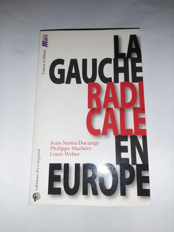 La gauche radicale en Europe Louis Weber