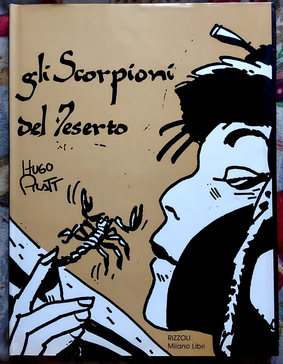 Hugo Pratt - Gli Scorpioni del Deserto - 1a edizione Rizzoli 1989. Da Magazzino