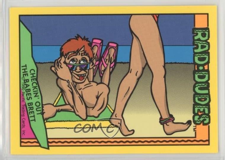 1990 Pacific Rad-Dudes Checkin' Out the Babes Brett #38 c7w