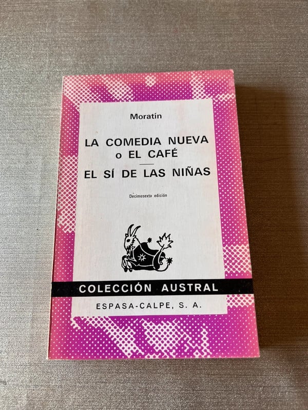 La comedia nueva o El café / El si de las niñas.