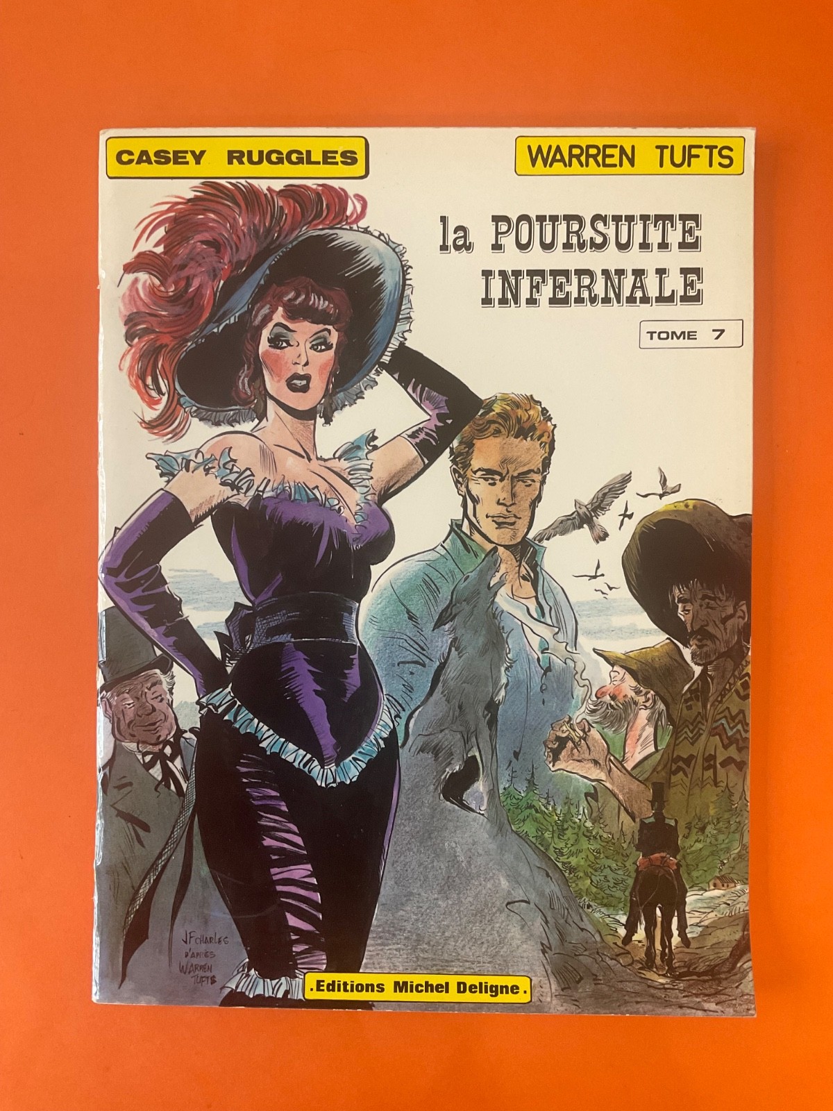 TUFTS CASEY RUGGLES TOME 7 LA POURSUITE INFERNALE EO 1979 MICHEL DELIGNE TBE