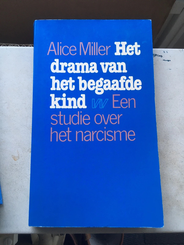 Het drama van het begaafde kind - Een studie over het narcisme