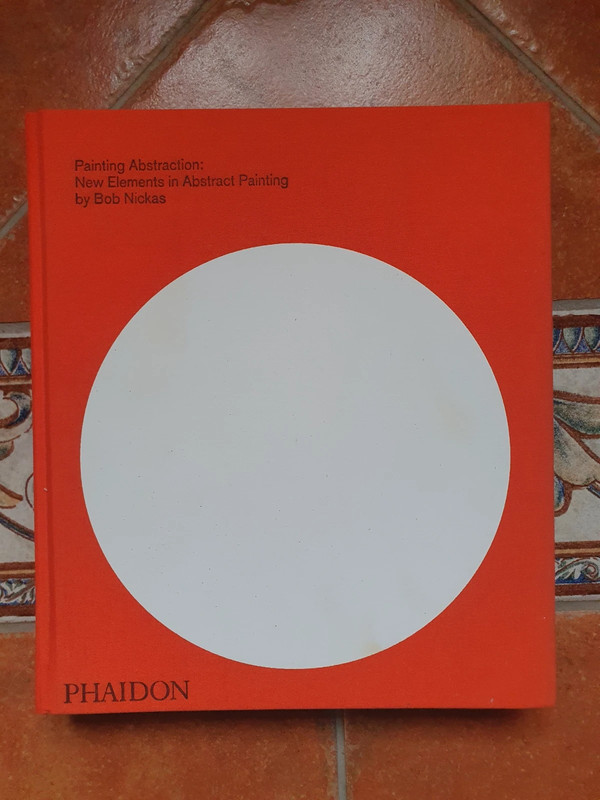 Painting Abstraction: New elements in abstract painting
