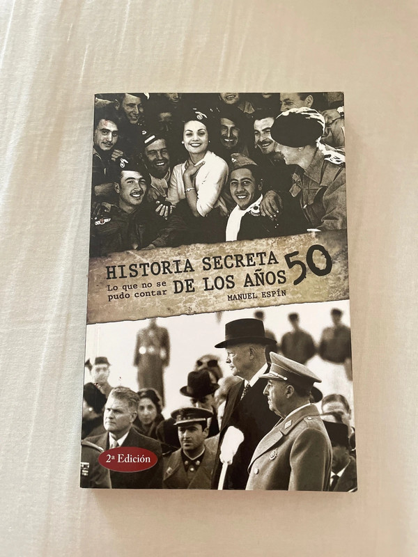 Historia Secreta de los Años 50. Lo que no se pudo contar.