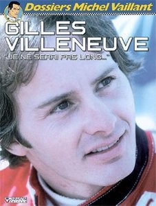 GRATON EDITEUR Michel Vaillant  Dossier10- Gilles Villeneuve (French) Used  Coll