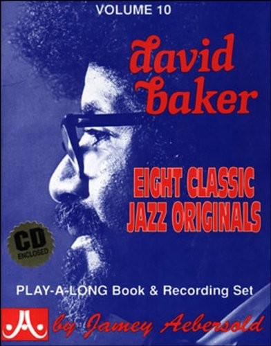 Vol. 10, David Baker: Eight Classic Jazz Originals (book & - CD - **NEW**