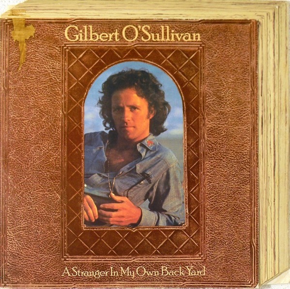 Gilbert O'Sullivan - A Stranger In My Own Back Yard Vinyl LP Album Stereo 185173
