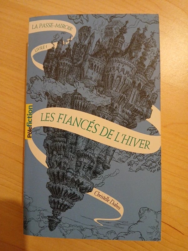 La Passe-miroir, 1: Les Fiancés de l'hiver (Pôle Fiction) (French Edition) - Christelle Dabos