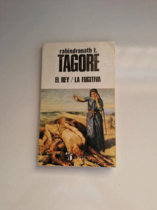 Rabindranath Tagore, libro El Rey / La Fugitiva
