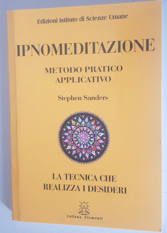 Ipnomeditazione - La tecnica che realizza i desideri