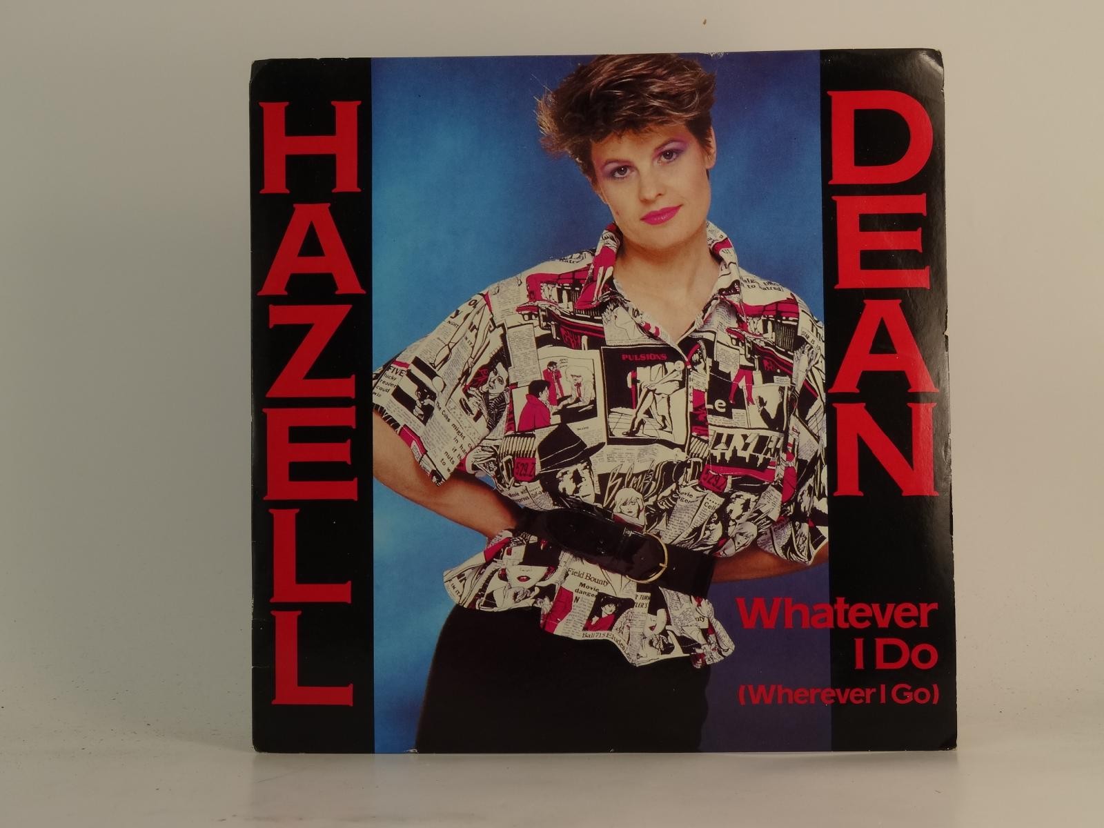 HAZELL DEAN WHATEVER I DO (WHEREVER I GO) (71) 2 Track 7" Single plus Picture Sl