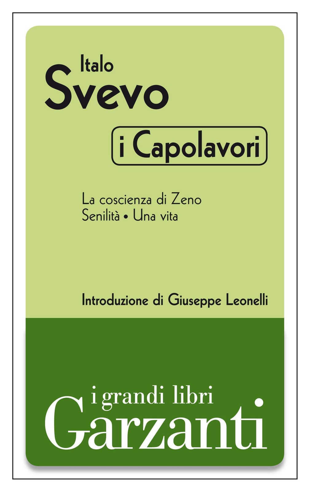 I capolavori (La coscienza di Zeno - Senilità - Una vita) - Classici Letteratura