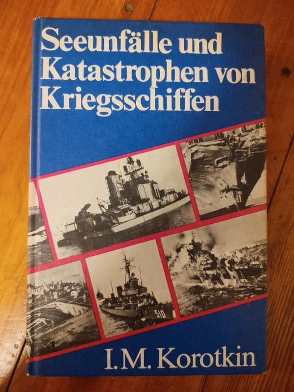 Buch "Seeunfälle und Katastrophen von Kriegsschiffen"