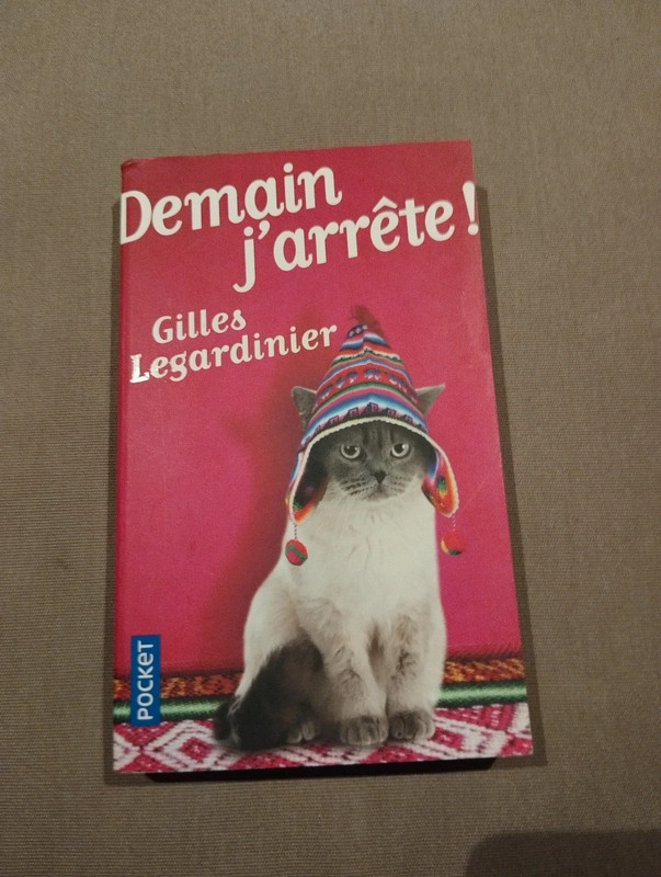 Demain j'arrête - Gilles Legardinier