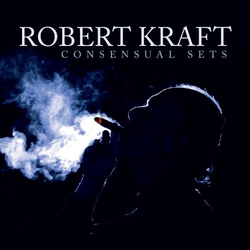 ROBERT KRAFT - Consensual Sets - CD - **Excellent Condition** - RARE