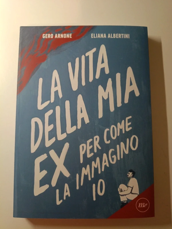 Graphic novel "La vita della mia ex per come la immagino io"