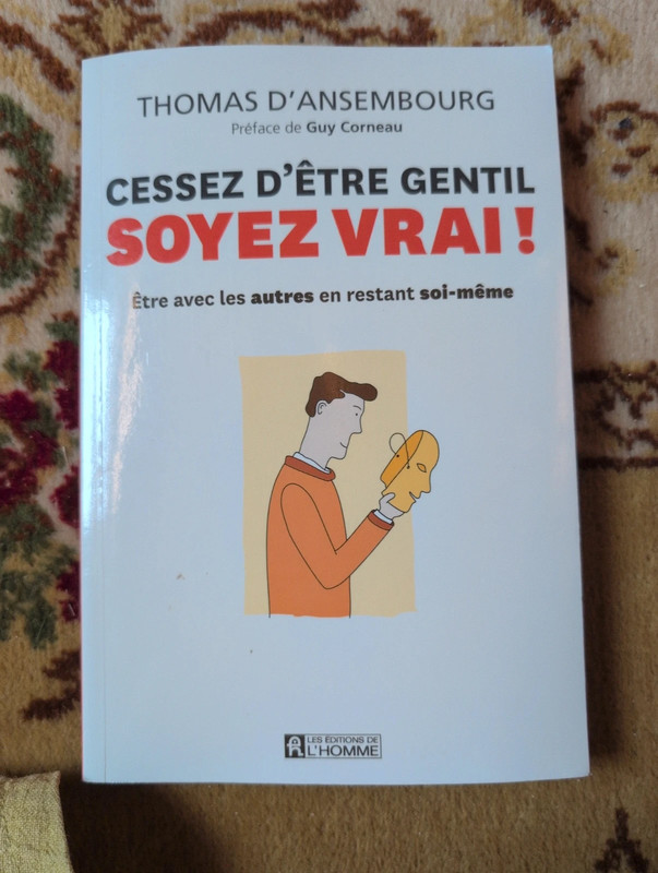Livre: Cessez d'être gentil soyez vrai! De Thomas d'Asembourg
