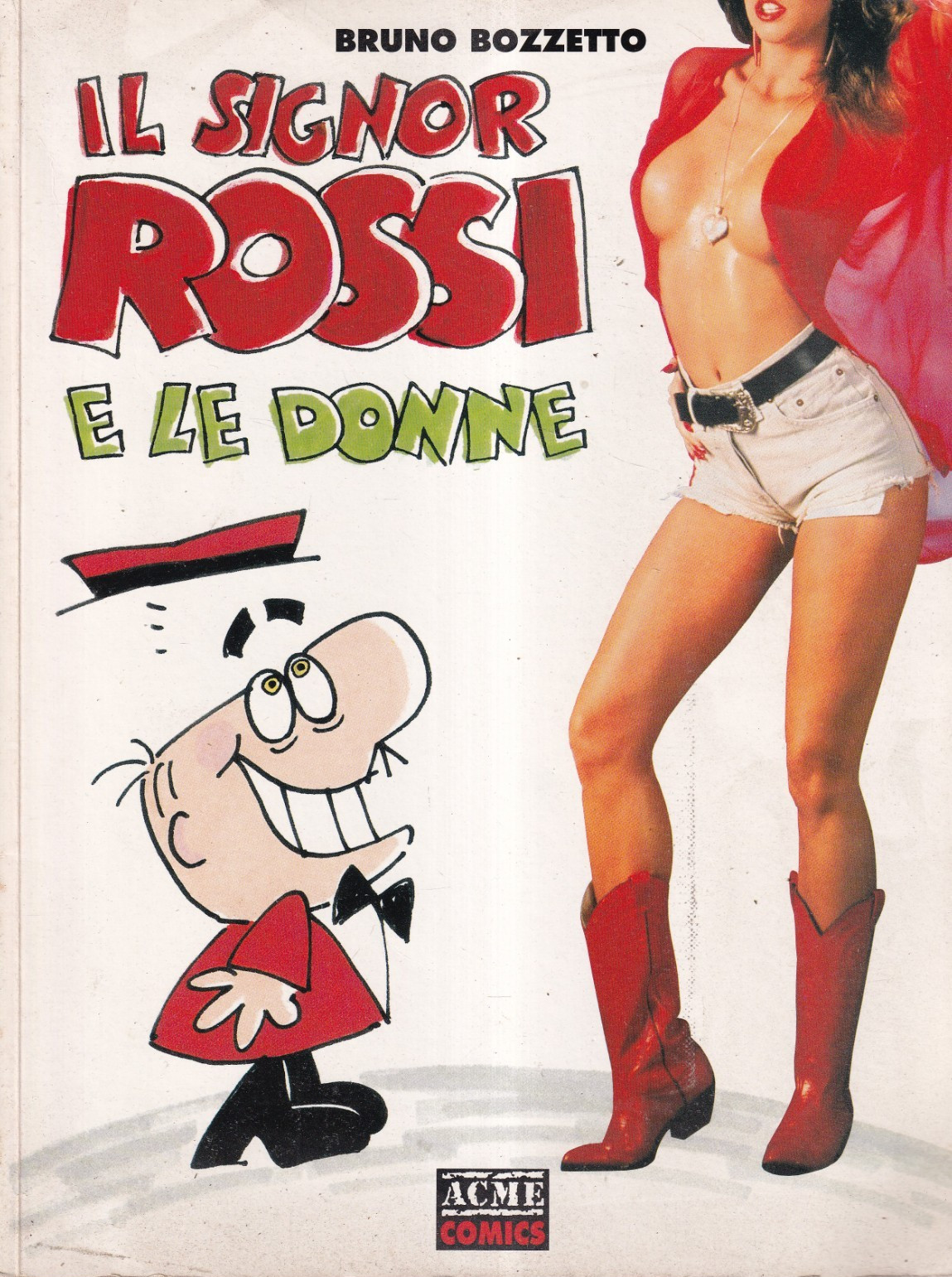 Cas - IL SIGNOR ROSSI E LE DONNE - Bruno Bozzetto - ed. Acme Comics 1994