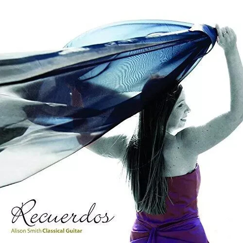Signed Recuerdos - Classical Guitar, Alison Smith CD Autograph