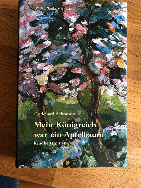 Mein Königreich war ein Apfelbaum-Godehard Schramm