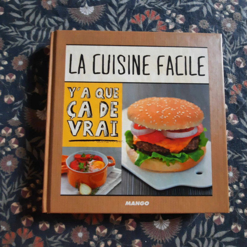 La cuisine facile, y'a que ça de vrai !