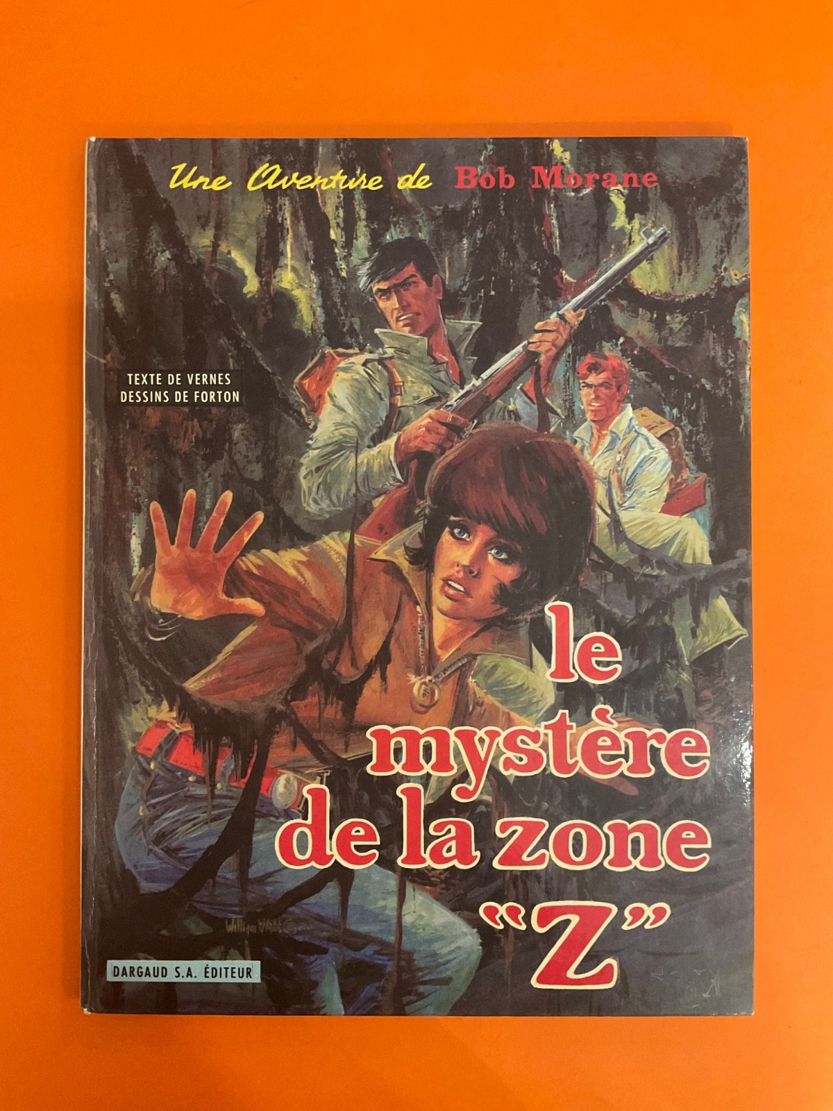VERNES & FORTON BOB MORANE LE MYSTERE DE LA ZONE Z ED 1970 DARGAUD TTBE