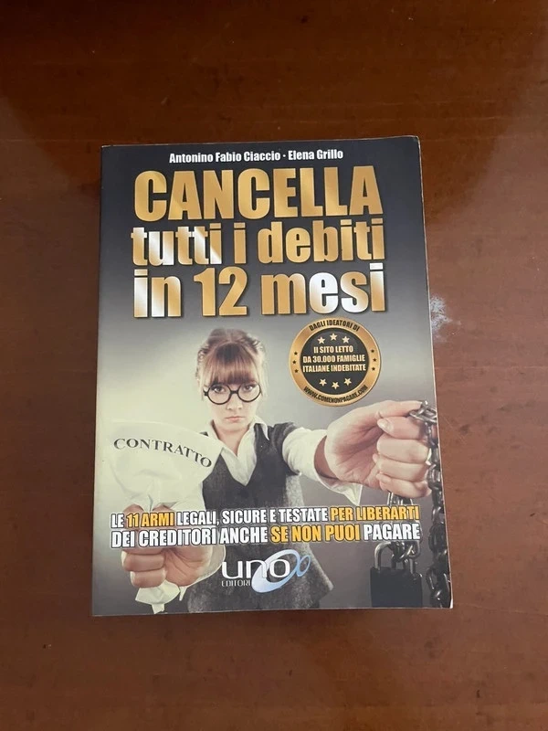 NUOVO! Cancella tutti i debiti in 12 mesi - Ciaccio e Grillo (Uno editori)