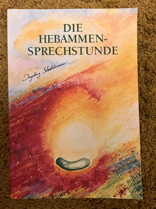 Die Hebammen-Sprechstunde – Ingeborg Stadelmann