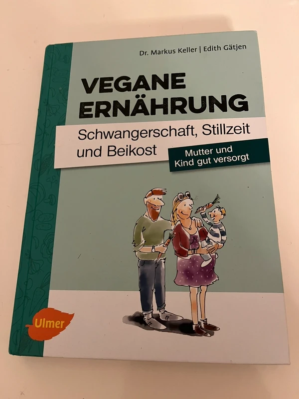 Vegane Ernährung - Schwangerschaft, Stillzeit und Beikost