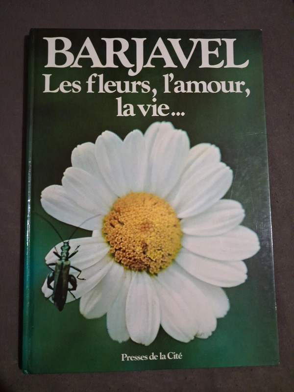 Barjavel, les fleurs, l'amour, la vie