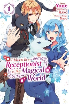 Voglio essere un receptionist in questo magico mondo, vol. 1 (Manga): Volume 1